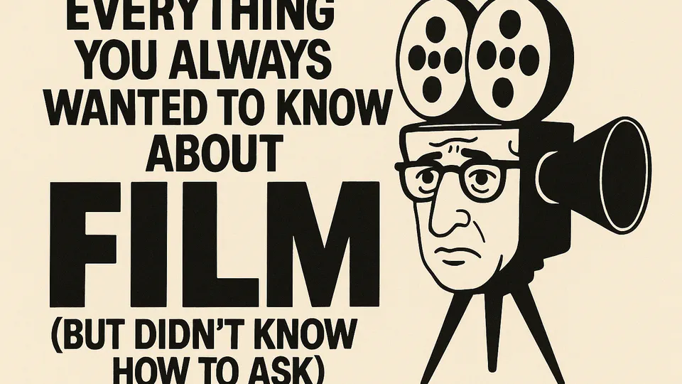 Everything you want to know about film studies...